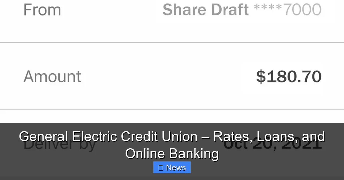 General Electric Credit Union – Rates, Loans, and Online Banking - content2 visual guide