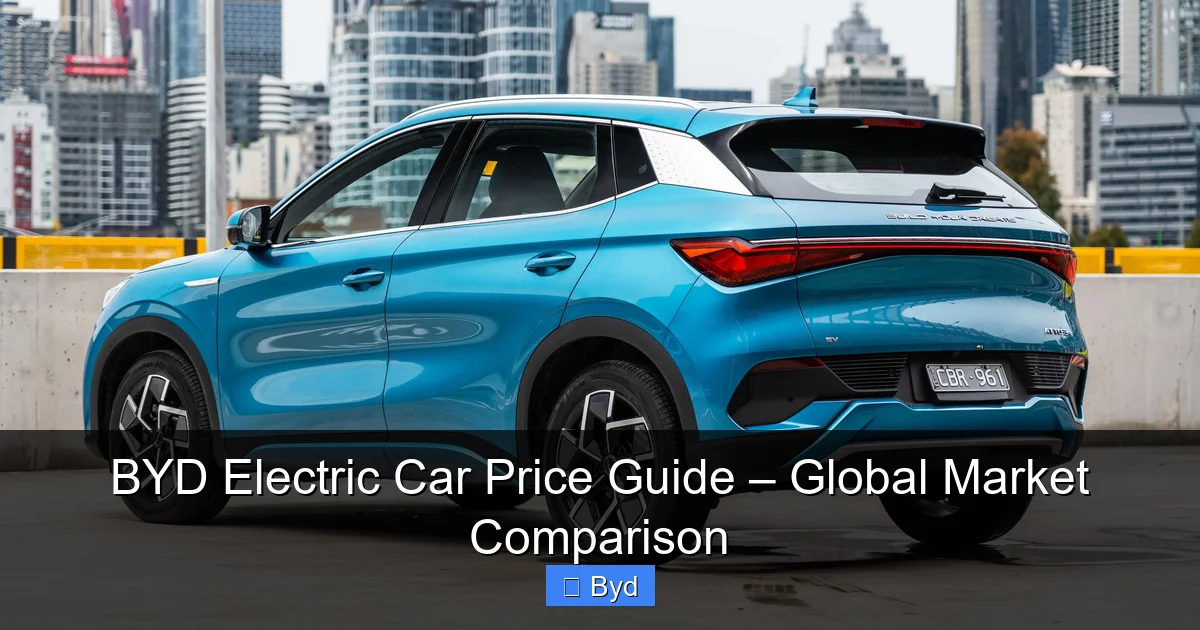BYD Electric Car Price Guide – Global Market Comparison - content1 visual guide