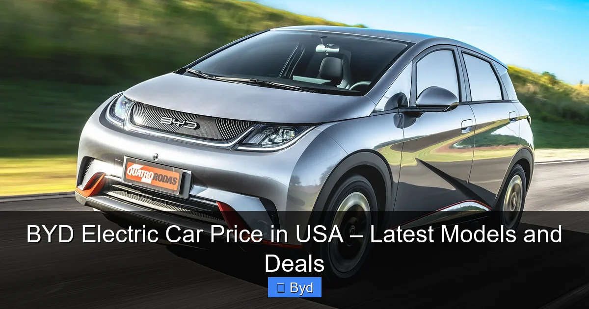 BYD Electric Car Price in USA – Latest Models and Deals - content1 visual guide