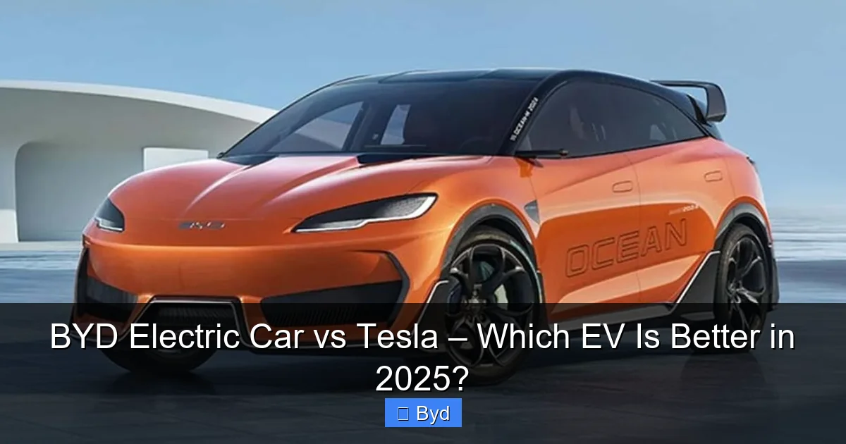 BYD Electric Car vs Tesla – Which EV Is Better in 2025? - content1 visual guide