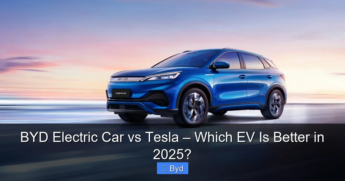 BYD Electric Car vs Tesla – Which EV Is Better in 2025? - content2 visual guide