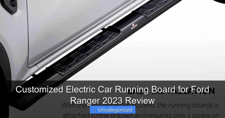 Customized Electric Car Running Board for Ford Ranger 2023 Review