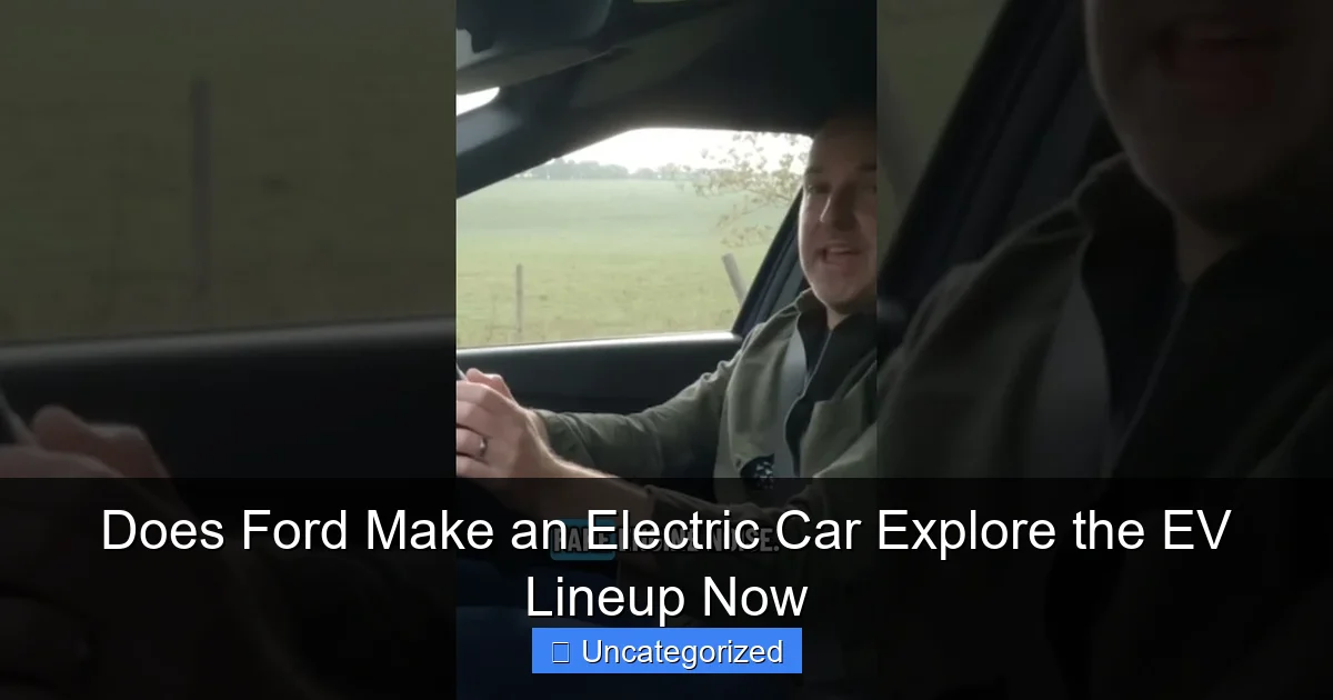 Does Ford Make an Electric Car Explore the EV Lineup Now