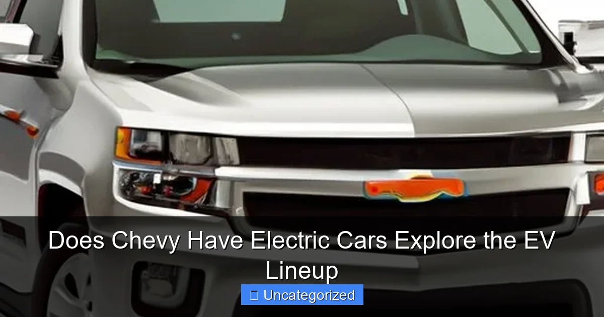 Does Chevy Have Electric Cars Explore the EV Lineup