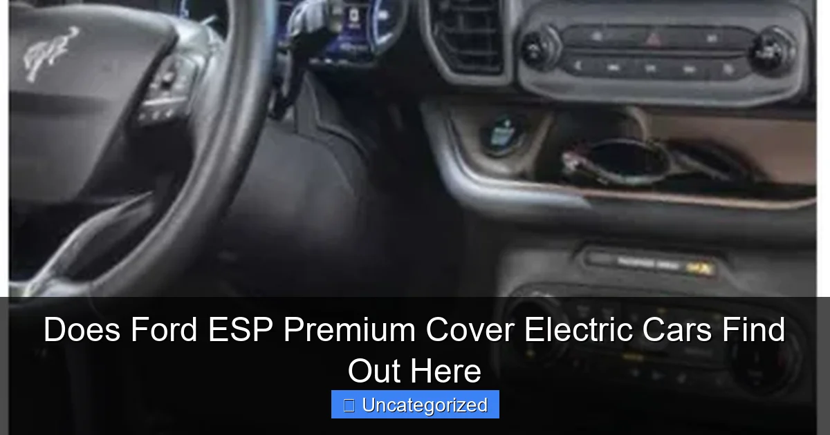 Does Ford ESP Premium Cover Electric Cars Find Out Here