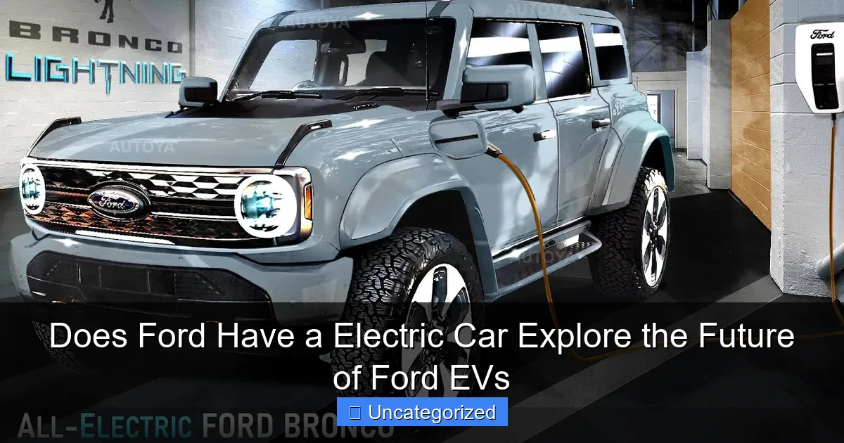 Does Ford Have a Electric Car Explore the Future of Ford EVs