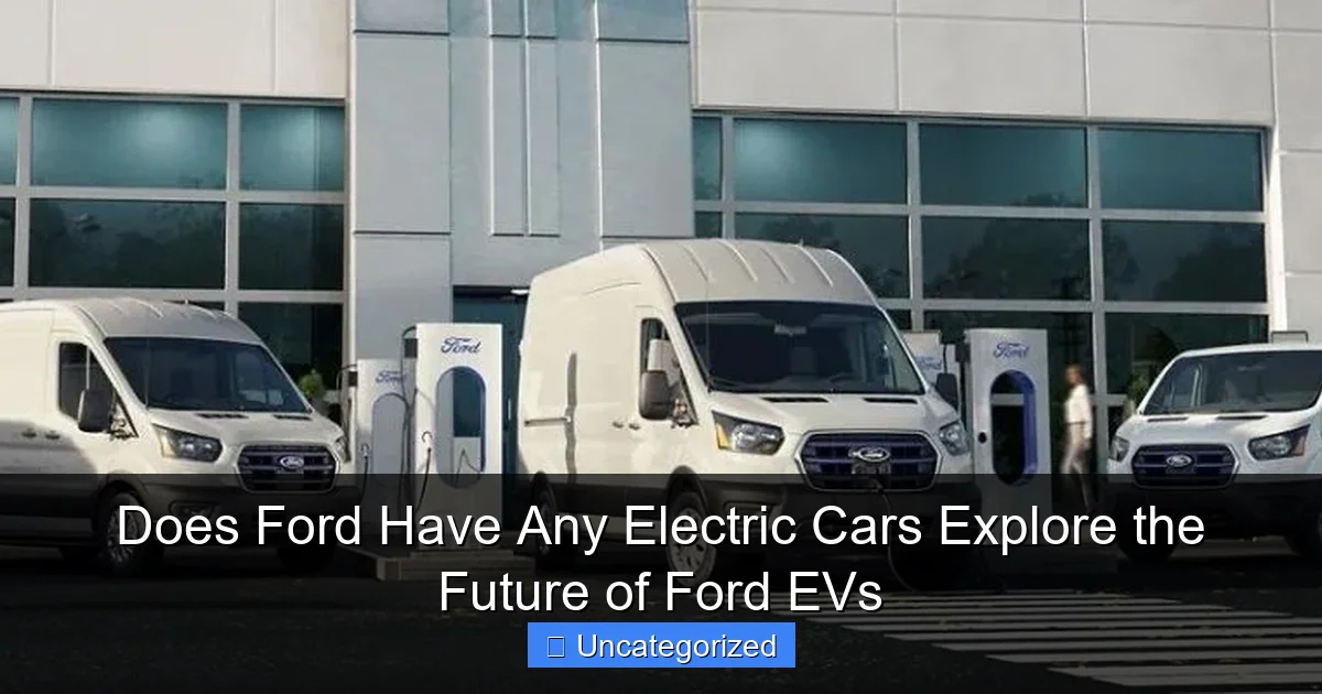 Does Ford Have Any Electric Cars Explore the Future of Ford EVs
