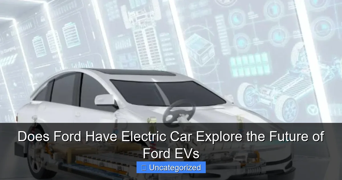 Does Ford Have Electric Car Explore the Future of Ford EVs