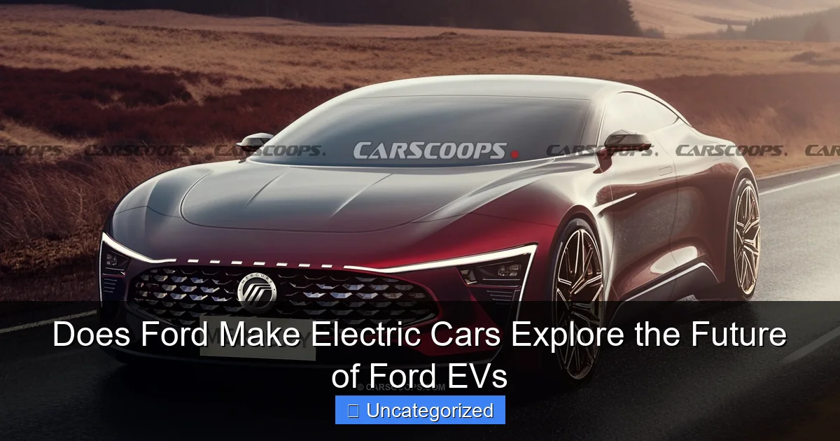 Does Ford Make Electric Cars Explore the Future of Ford EVs