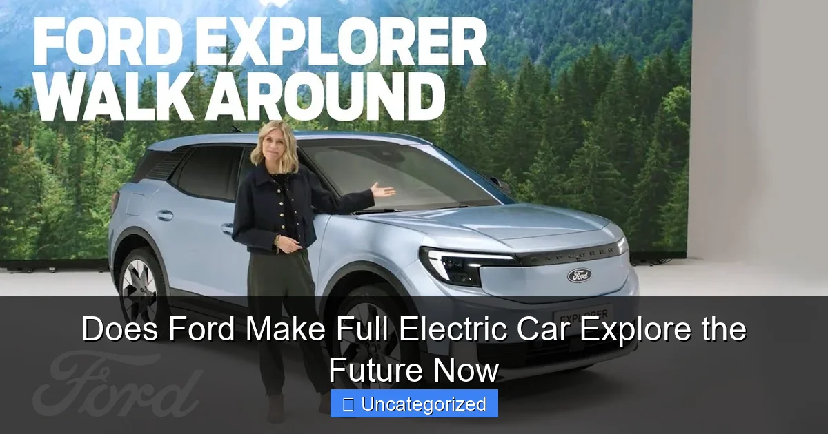 Does Ford Make Full Electric Car Explore the Future Now