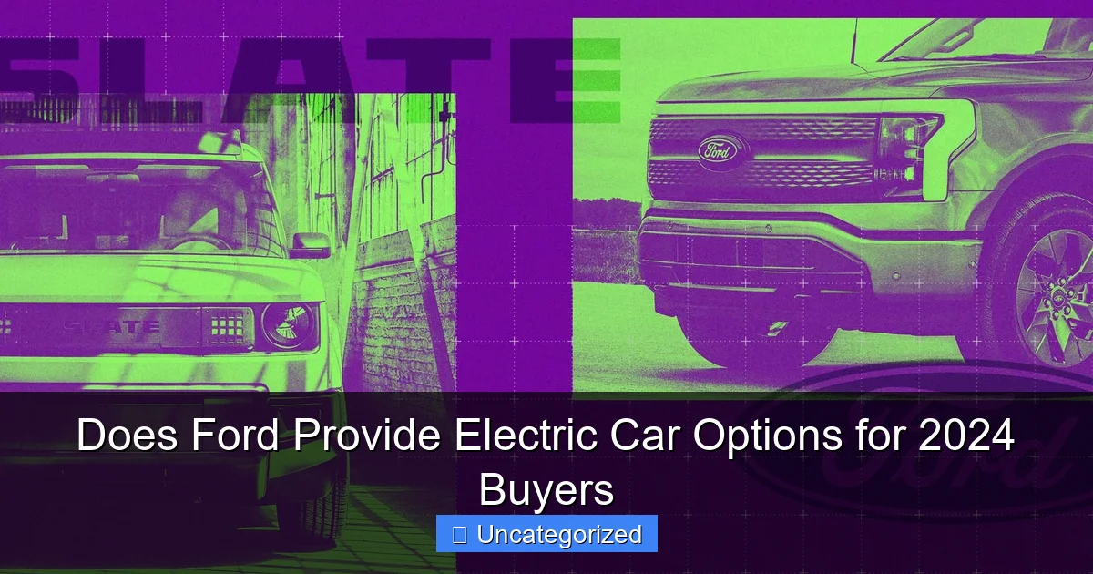 Does Ford Provide Electric Car Options for 2024 Buyers