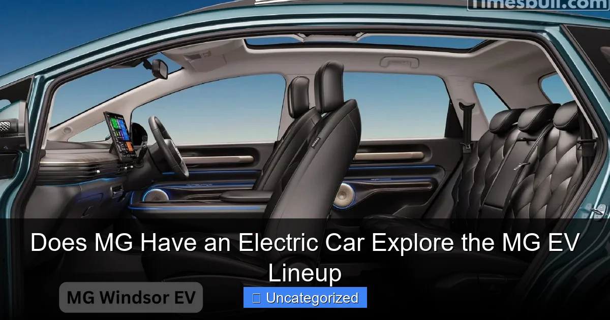 Does MG Have an Electric Car Explore the MG EV Lineup