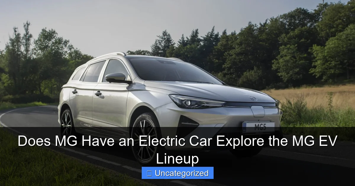 Does MG Have an Electric Car Explore the MG EV Lineup