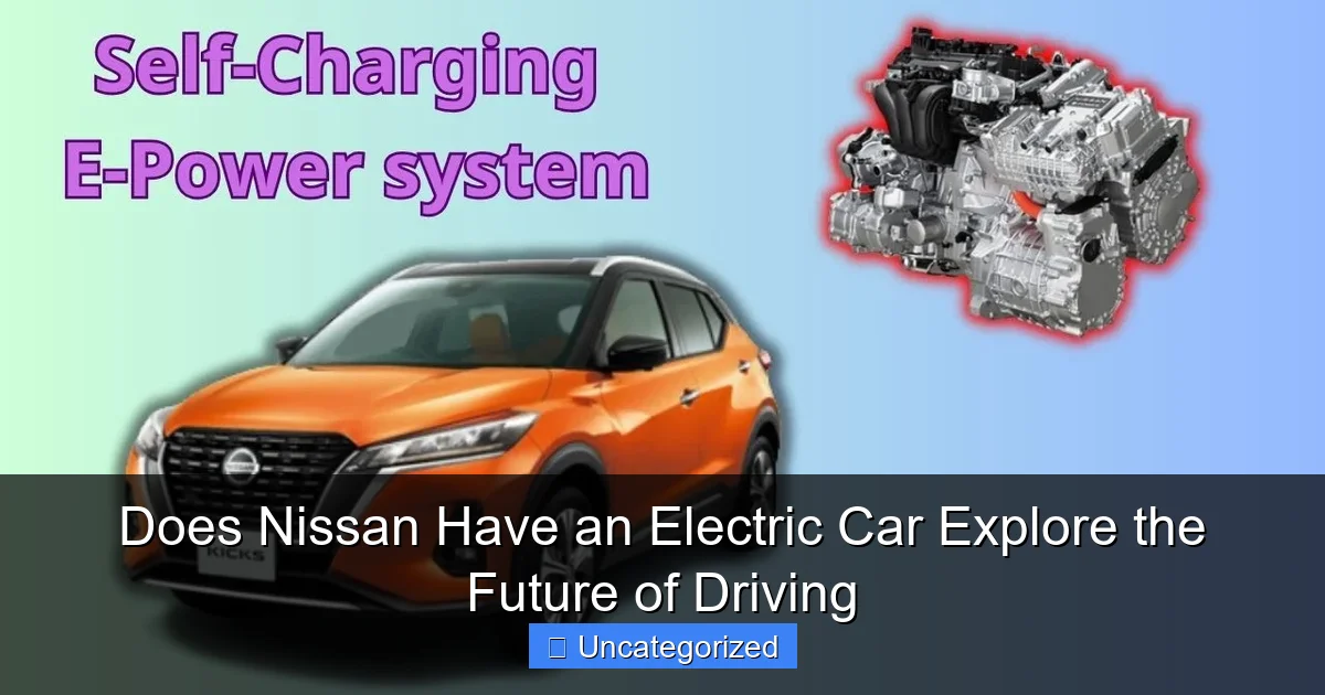 Does Nissan Have an Electric Car Explore the Future of Driving