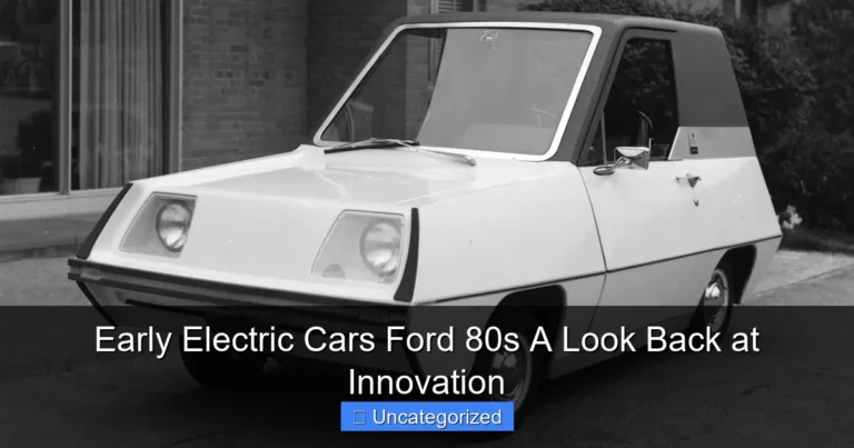 Early Electric Cars Ford 80s A Look Back at Innovation