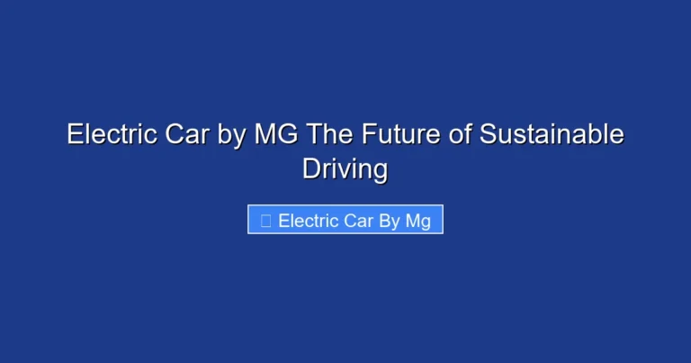 Electric Car by MG The Future of Sustainable Driving