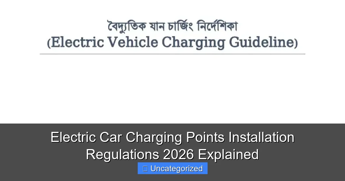 Electric Car Charging Points Installation Regulations 2026 Explained