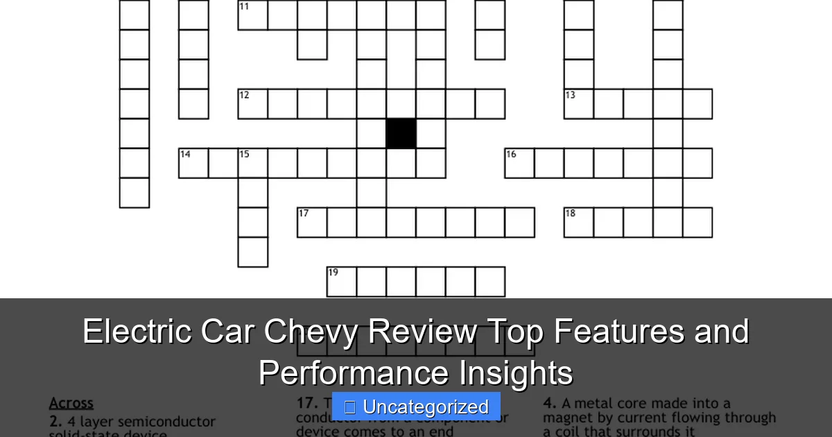 Electric Car Chevy Review Top Features and Performance Insights