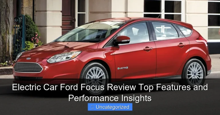 Electric Car Ford Focus Review Top Features and Performance Insights