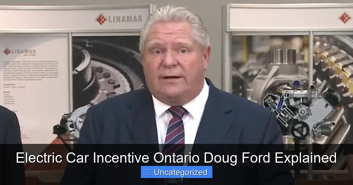 Electric Car Incentive Ontario Doug Ford Explained