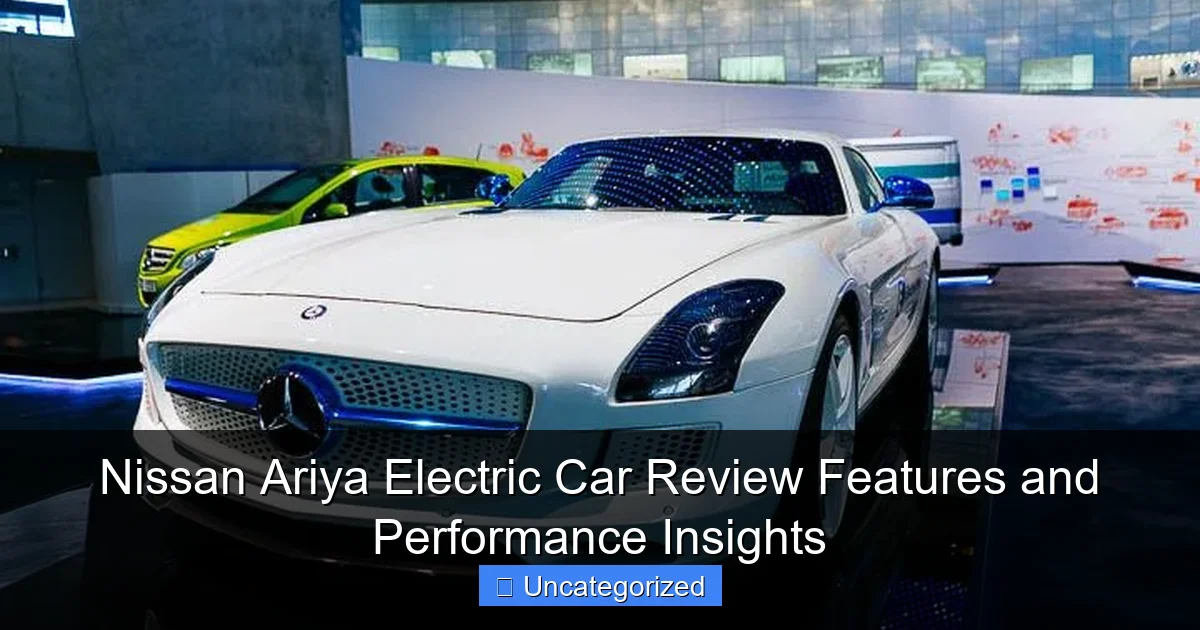 Nissan Ariya Electric Car Review Features and Performance Insights