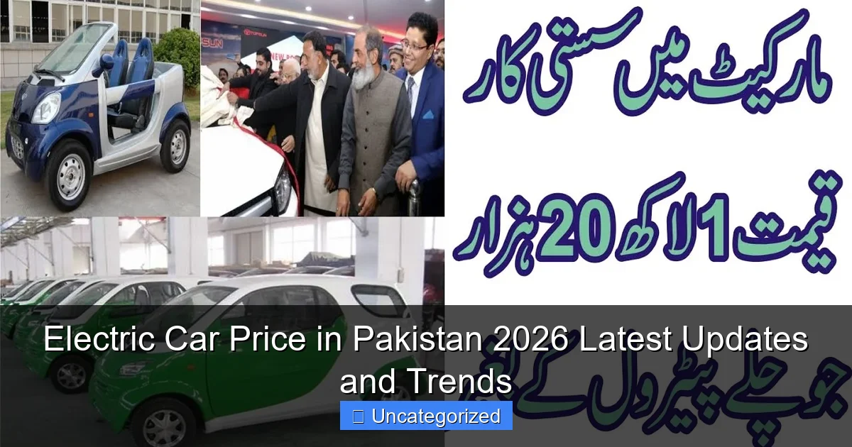 Electric Car Price in Pakistan 2026 Latest Updates and Trends