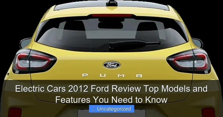 Electric Cars 2012 Ford Review Top Models and Features You Need to Know