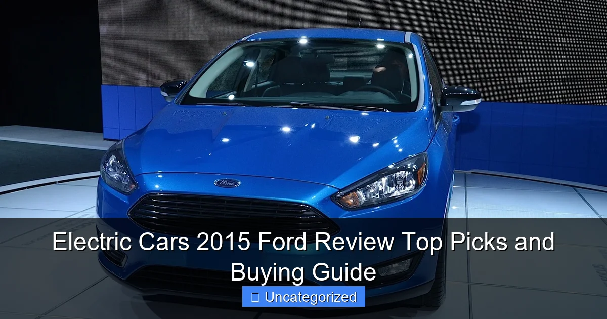 Electric Cars 2015 Ford Review Top Picks and Buying Guide