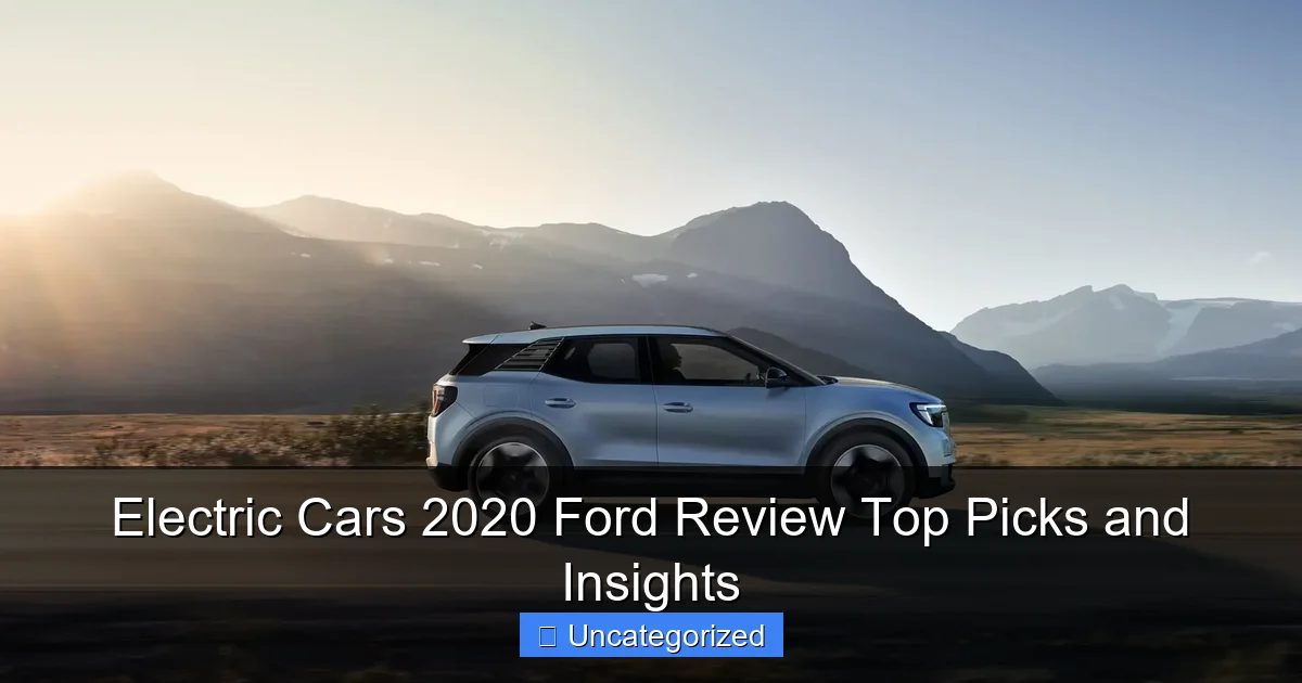 Electric Cars 2020 Ford Review Top Picks and Insights