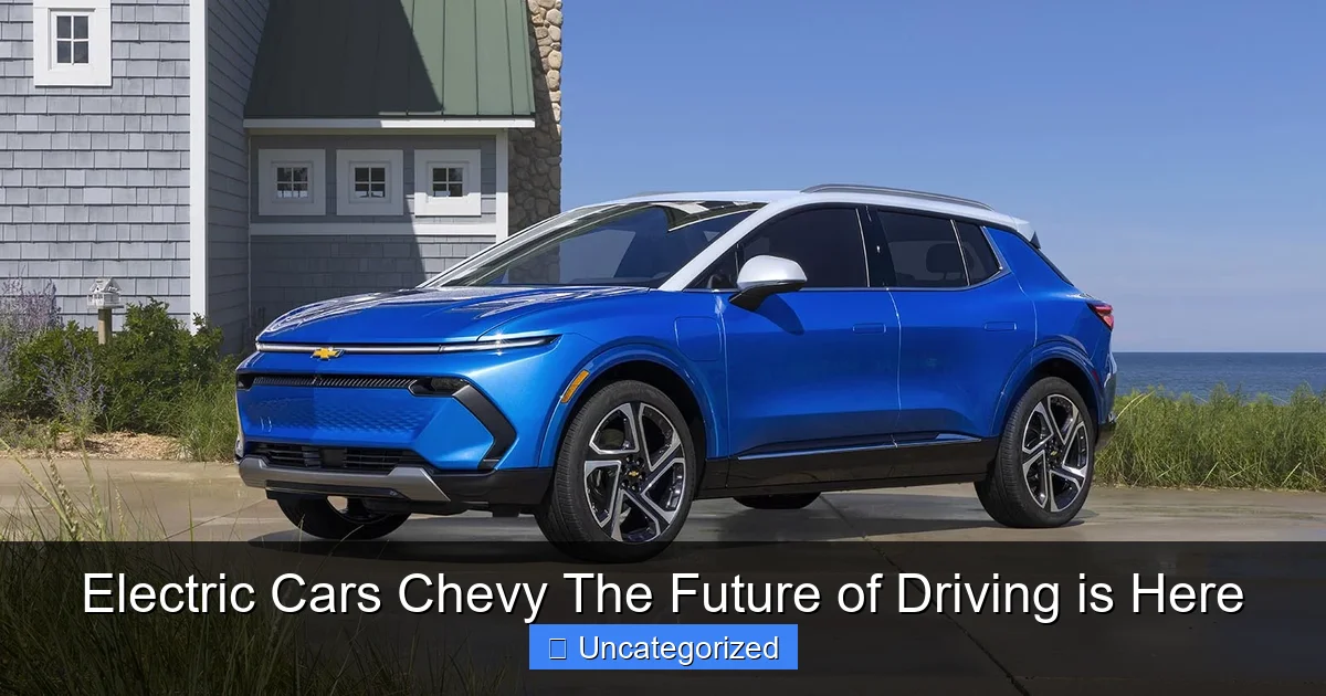 Electric Cars Chevy The Future of Driving is Here