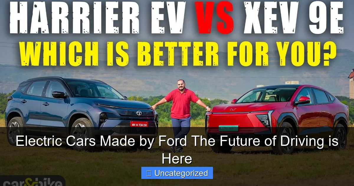 Electric Cars Made by Ford The Future of Driving is Here