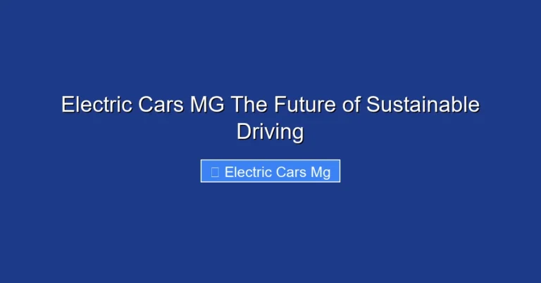 Electric Cars MG The Future of Sustainable Driving