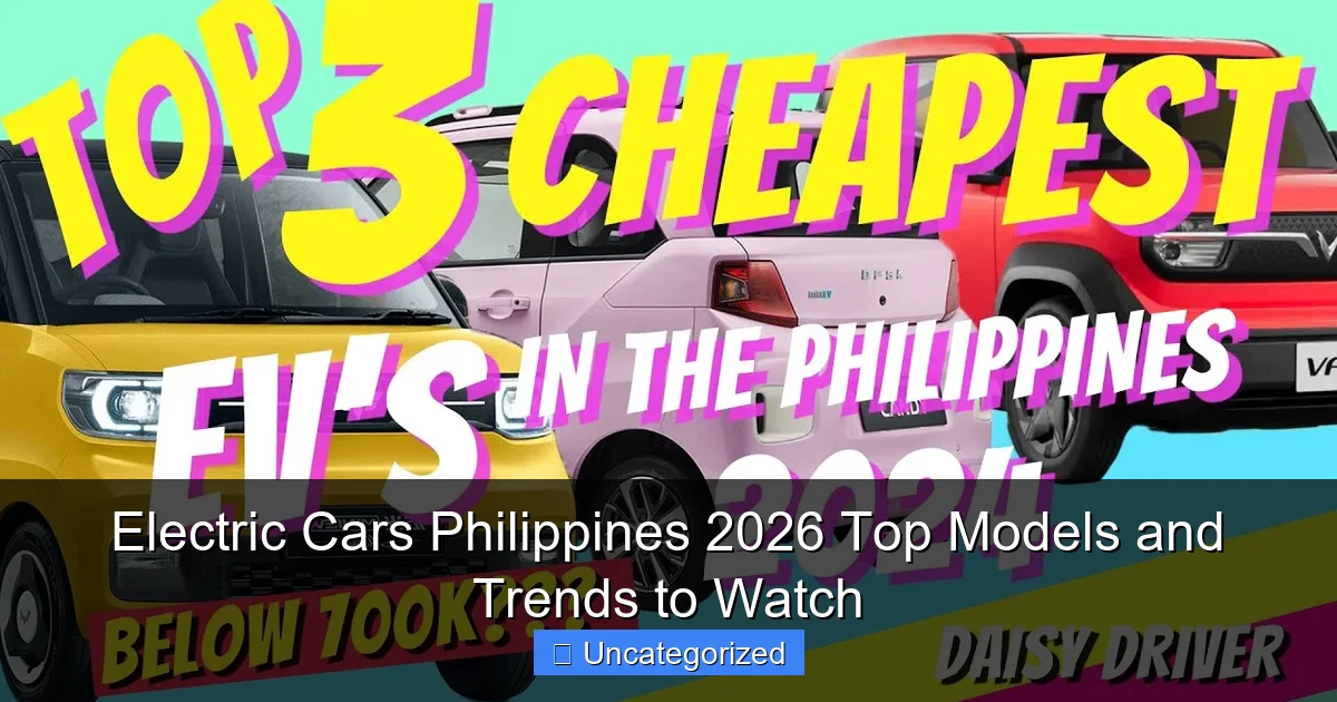 Electric Cars Philippines 2026 Top Models and Trends to Watch