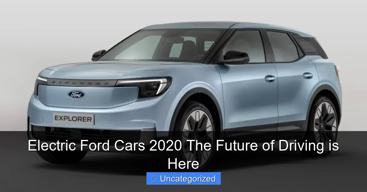 Electric Ford Cars 2020 The Future of Driving is Here