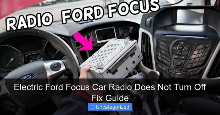 Electric Ford Focus Car Radio Does Not Turn Off Fix Guide