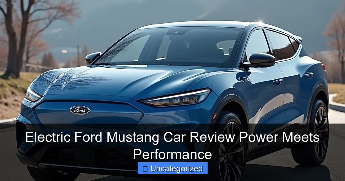 Electric Ford Mustang Car Review Power Meets Performance