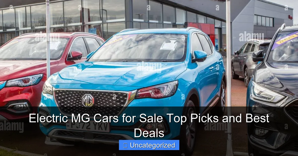Electric MG Cars for Sale Top Picks and Best Deals