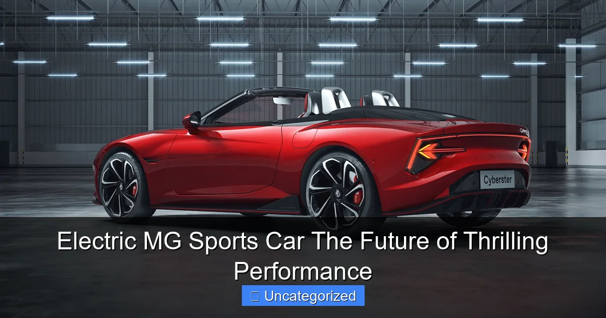 Electric MG Sports Car The Future of Thrilling Performance