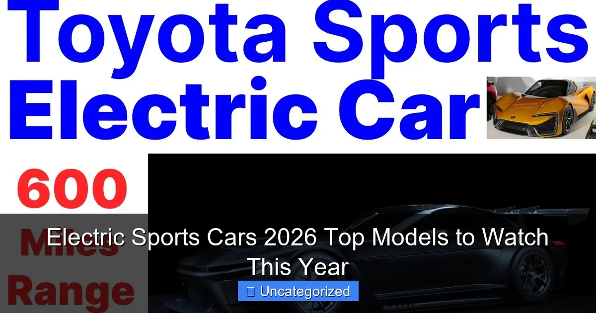 Electric Sports Cars 2026 Top Models to Watch This Year