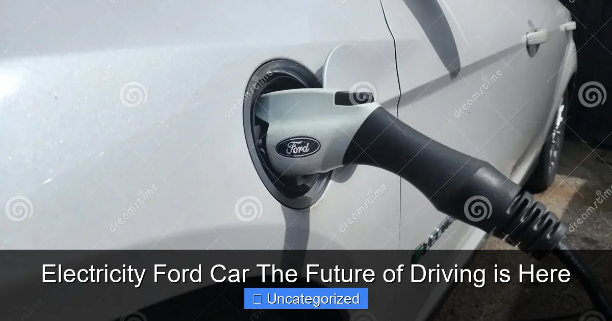 Electricity Ford Car The Future of Driving is Here