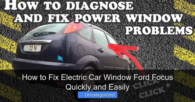 How to Fix Electric Car Window Ford Focus Quickly and Easily
