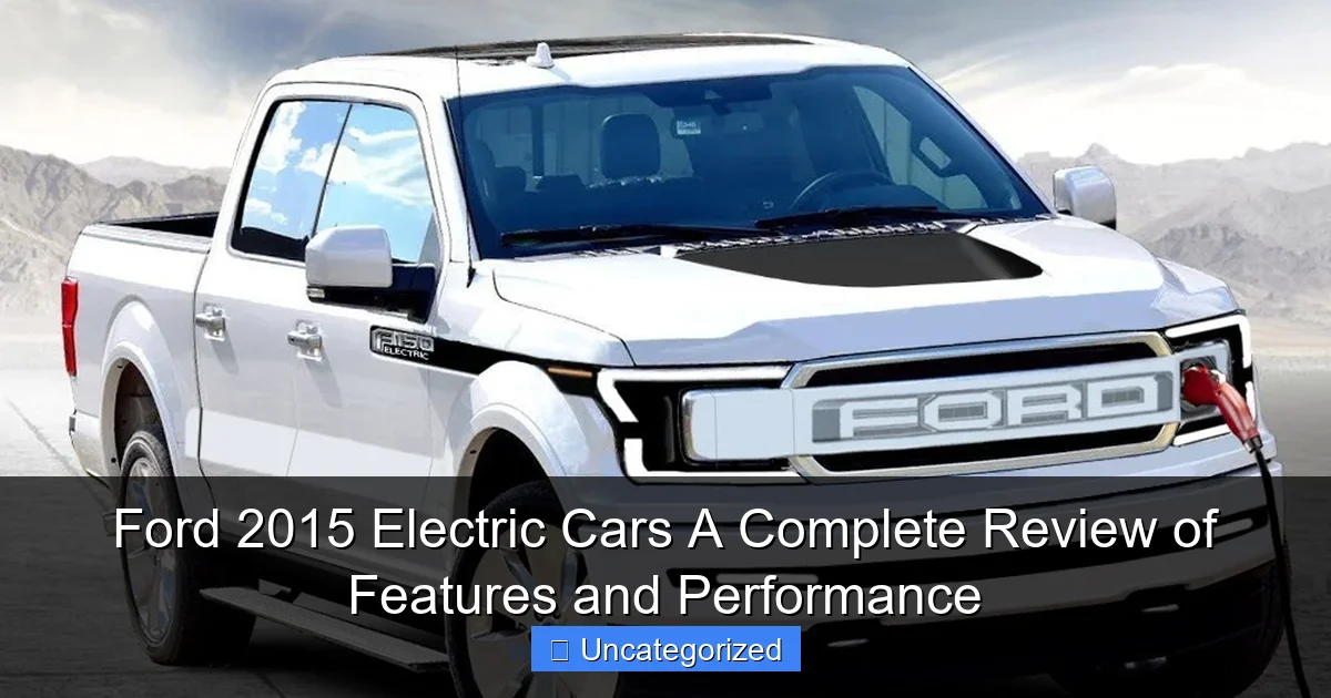 Ford 2015 Electric Cars A Complete Review of Features and Performance