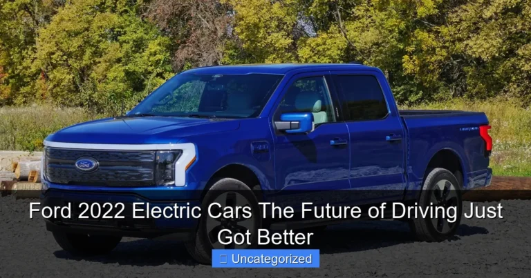 Ford 2022 Electric Cars The Future of Driving Just Got Better