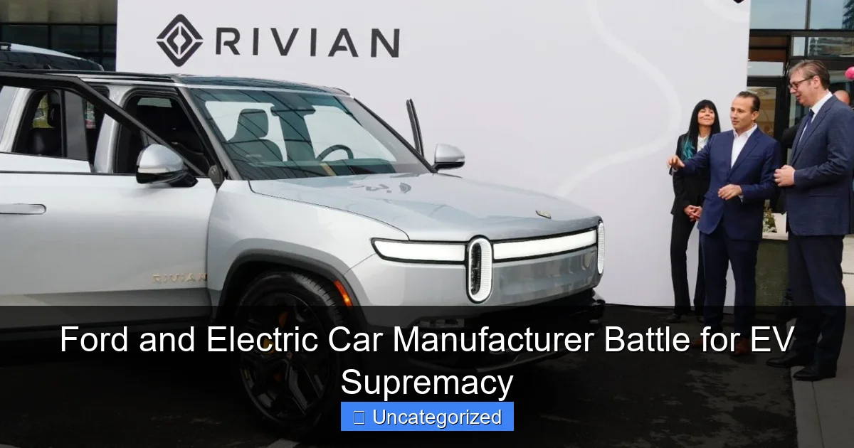 Ford and Electric Car Manufacturer Battle for EV Supremacy