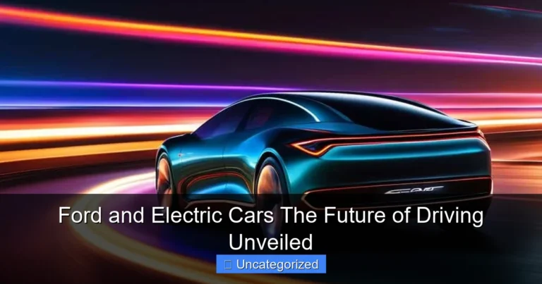 Ford and Electric Cars The Future of Driving Unveiled