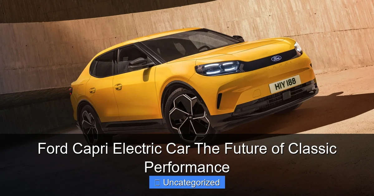 Ford Capri Electric Car The Future of Classic Performance