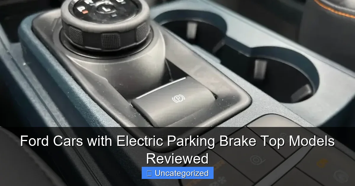 Ford Cars with Electric Parking Brake Top Models Reviewed