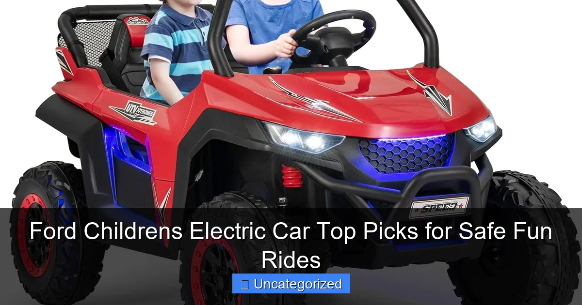 Ford Childrens Electric Car Top Picks for Safe Fun Rides