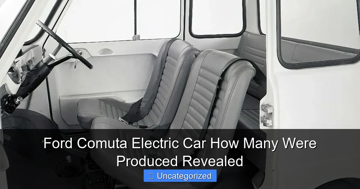Ford Comuta Electric Car How Many Were Produced Revealed