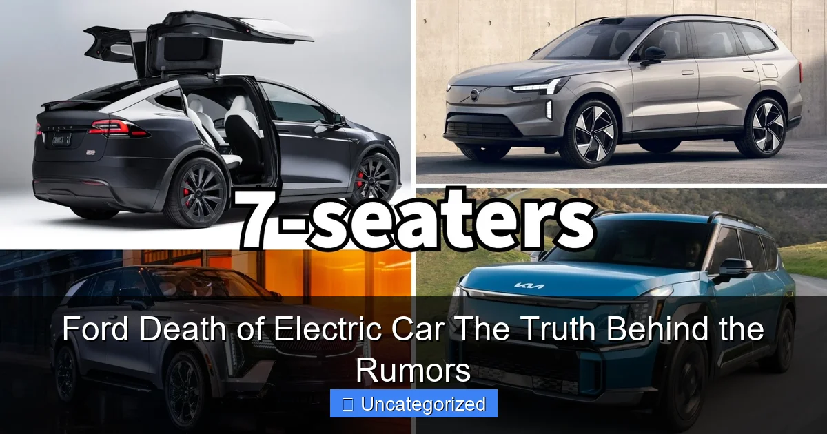 Ford Death of Electric Car The Truth Behind the Rumors